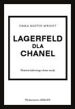 Lagerfeld dla Chanel. Historia kultowego domu mody. Autor: Baxter-Wright Emma. Dadada.pl Okładka książki Lagerfeld dla Chanel. Historia kultowego domu mody