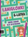 Łamigłówki 6-latka. Zbiór zadań dla bystrzaka. Autor: Beata Karlik, Michalec Bogusław. Dadada.pl Okładka książki Łamigłówki 6-latka. Zbiór zadań dla bystrzaka