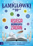 Łamigłówki. Księga niebanalnych zadań od 10 lat. Autor: Czerepak Wojciech, Beata Karlik. Dadada.pl Okładka książki Łamigłówki. Księga niebanalnych zadań od 10 lat