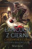 Łańcuch z cierni Ostatnie godziny 3. Autor: Clare Cassandra. Dadada.pl Okładka książki Łańcuch z cierni Ostatnie godziny 3
