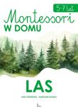 Las. Montessori w domu. Autor: Lidia Rzeszutko, Karolina Nogas. Dadada.pl Okładka książki Las. Montessori w domu