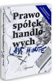Last Minute. Kodeks spółek handlowych 2022. Autor: PAWEŁ DASZCZUK, MAGDALENA GĄSIOR. Dadada.pl Okładka książki Last Minute. Kodeks spółek handlowych 2022