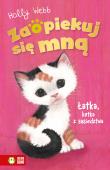 Łatka, kotka z sąsiedztwa. Zaopiekuj się mną. Autor: Webb Holly. Dadada.pl Okładka książki Łatka, kotka z sąsiedztwa. Zaopiekuj się mną