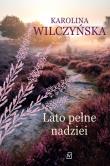 Lato pełne nadziei. Autor: Wilczyńska Karolina. Dadada.pl Okładka książki Lato pełne nadziei