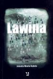 Lawina - uszkodzone. Autor: Kaleta Jolanta Maria. Dadada.pl Okładka książki Lawina - uszkodzone