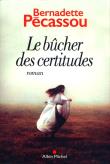 Le Bucher des certitudes. Autor: Pecassou Bernadette. Dadada.pl Okładka książki Le Bucher des certitudes
