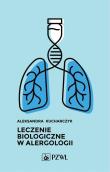 Leczenie biologiczne w alergologii. Autor: Kucharczyk Aleksandra. Dadada.pl Okładka książki Leczenie biologiczne w alergologii