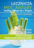 Lecznicza moc natury według Hildegardy.. w.2024. Autor: Ruman Elżbieta. Dadada.pl Okładka książki Lecznicza moc natury według Hildegardy.. w.2024