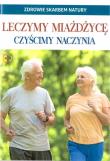 Leczymy miażdżycę. Czyścimy naczynia. Autor:   Praca zbiorowa. Dadada.pl Okładka książki Leczymy miażdżycę. Czyścimy naczynia