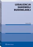 Legalizacja samowoli budowlanej. Autor: Maj Joanna. Dadada.pl Okładka książki Legalizacja samowoli budowlanej