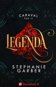 Legenda. Caraval. Tom 2. Autor: Stephanie Garber. Dadada.pl Okładka książki Legenda. Caraval. Tom 2