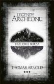Legendy Archeonu. Stalowa burza. Autor: Thomas Arnold. Dadada.pl Okładka książki Legendy Archeonu. Stalowa burza