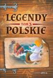 Legendy polskie - tom 3 TW GREG. Autor: Opracowanie zbiorowe. Dadada.pl Okładka książki Legendy polskie - tom 3 TW GREG