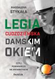 Legia Cudzoziemska damskim okiem, czyli pomarańcze na Antarktydzie. Autor: Magdalena Stykała. Dadada.pl Okładka książki Legia Cudzoziemska damskim okiem, czyli pomarańcze na Antarktydzie