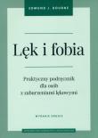 Lęk i fobia wyd. 2. Autor: Edmund J. Bourne. Dadada.pl Okładka książki Lęk i fobia wyd. 2