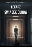 Okładka książki Lekarz, świadek cudów. Świadectwo lekarza