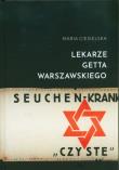 Lekarze getta warszawskiego. Autor: Maria Ciesielska. Dadada.pl Okładka książki Lekarze getta warszawskiego