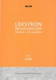 Okładka książki Leksykon aksjol. Słowian i ich sąsiadów T.1 Dom