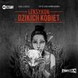 Leksykon dzikich kobiet audiobook. Autor: Lewicka Anna. Dadada.pl Okładka książki Leksykon dzikich kobiet audiobook
