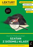 Lektury z opracowaniem. Szatan z siódmej klasy. Autor: Kornel Makuszyński. Dadada.pl Okładka książki Lektury z opracowaniem. Szatan z siódmej klasy