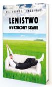 Lenistwo. Wyrzucony skarb. Autor: Andrzej Zwoliński. Dadada.pl Okładka książki Lenistwo. Wyrzucony skarb