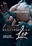 Leo. Bezlitosna siła. Tom 7. Autor: Lingas-Łoniewska Agnieszka. Dadada.pl Okładka książki Leo. Bezlitosna siła. Tom 7