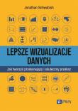 Lepsze wizualizacja danych. Autor: Schwabish Jonathan. Dadada.pl Okładka książki Lepsze wizualizacja danych