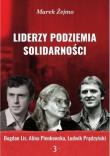 Liderzy podziemia Solidarności 3 Bogdan Lis.... Autor: Żejmo Marek. Dadada.pl Okładka książki Liderzy podziemia Solidarności 3 Bogdan Lis...
