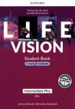 Life Vision Intermediate Plus SB+e-book+mutimedia. Autor: Jeremy Bowell, Sałandyk Weronika. Dadada.pl Okładka książki Life Vision Intermediate Plus SB+e-book+mutimedia