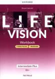 Life Vision Intermediate Plus WB+online+multimedia. Autor: Opracowanie zbiorowe. Dadada.pl Okładka książki Life Vision Intermediate Plus WB+online+multimedia