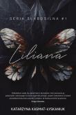 Liliana. Słabosilna. Tom 1. Autor: Katarzyna Kasmat - Łyskaniuk. Dadada.pl Okładka książki Liliana. Słabosilna. Tom 1