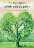 Okładka książki Liściki pod chmurką. Z serca o Wielkopolskim Parku Narodowym