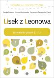 Lisek z Leonowa Utrwalanie głosek L i LI mównica Logopedyczna. Autor: Dudziec Kamila, Głuchowska Hanna, Tarczyńska-Płatek Agnieszka. Dadada.pl Okładka książki Lisek z Leonowa Utrwalanie głosek L i LI mównica Logopedyczna