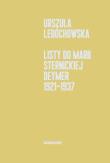 Listy do Marii Sternickiej-Deymer 1921-1937. Autor: Ledóchowska Urszula. Dadada.pl Okładka książki Listy do Marii Sternickiej-Deymer 1921-1937