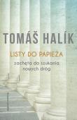 Listy do papieża Zachęta do szukania nowych dróg. Autor: Halik Tomás. Dadada.pl Okładka książki Listy do papieża Zachęta do szukania nowych dróg