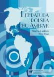 Literatura polska obu Ameryk. Studia... Seria II. Autor: red. Bożena Szałasta-Rogowska. Dadada.pl Okładka książki Literatura polska obu Ameryk. Studia... Seria II