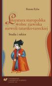 Okładka książki Literatura staropolska wobec zjawiska niewoli...