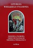 Liturgia Wielkiego Tygodnia. Autor:   Praca zbiorowa. Dadada.pl Okładka książki Liturgia Wielkiego Tygodnia
