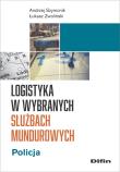 Okładka książki Logistyka w wybranych służbach mundurowych