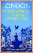 London: An Illustrated Literary Companion. Autor: Ed. Rosemary Gray. Dadada.pl Okładka książki London: An Illustrated Literary Companion