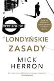 Londyńskie Zasady. Autor: Mick Herron. Dadada.pl Okładka książki Londyńskie Zasady