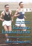 Los Angeles 1932. Igrzyska lekkoatletów. Tom 9. Autor: Grinberg Daniel, Parczewski Adam. Dadada.pl Okładka książki Los Angeles 1932. Igrzyska lekkoatletów. Tom 9