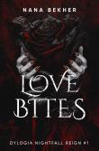 Love Bites. Dylogia Nightfall Reign. Tom 1. Autor: Bekher Nana. Dadada.pl Okładka książki Love Bites. Dylogia Nightfall Reign. Tom 1