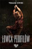 Łowca pedofilów. Autor: Siwiec Tomasz. Dadada.pl Okładka książki Łowca pedofilów