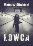 Łowca. Autor: Mateusz Śliwiński. Dadada.pl Okładka książki Łowca