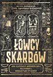 Łowcy skarbów. Jak ojcowie archeologii rozkradli... Autor: Jrgen Gottschlich, Dilek Zaptcioglu-Gottschlich. Dadada.pl Okładka książki Łowcy skarbów. Jak ojcowie archeologii rozkradli..