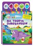 Lubię Dinozaury. Poznaj przyjaciół cz.1 Na tropie. Autor:   Praca zbiorowa. Dadada.pl Okładka książki Lubię Dinozaury. Poznaj przyjaciół cz.1 Na tropie