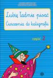 Lubię ładnie pisać część 2. Autor: Czerkas-Polit Agnieszka, Sirak-Stopińska Katarzyna. Dadada.pl Okładka książki Lubię ładnie pisać część 2