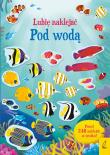 Lubię naklejać. Pod wodą. Autor: Hannah Watson. Dadada.pl Okładka książki Lubię naklejać. Pod wodą