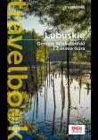 Lubuskie. Gorzów Wielkopolski i Zielona Góra. Travelbook. Wydanie 1. Autor: Pomykalscy Beata i Paweł. Dadada.pl Okładka książki Lubuskie. Gorzów Wielkopolski i Zielona Góra. Travelbook. Wydanie 1